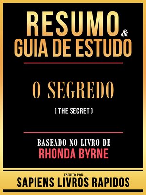 cover image of Resumo & Guia De Estudo--O Segredo (The Secret)--Baseado No Livro De Rhonda Byrne